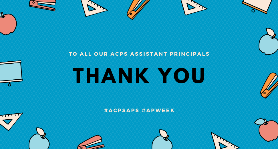ACPS Express ACPS Celebrates Assistant Principals Appreciation Week